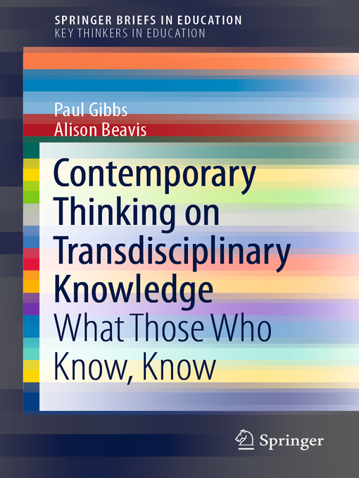 Title details for Contemporary Thinking on Transdisciplinary Knowledge by Paul Gibbs - Available